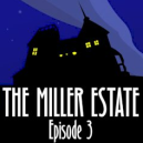 Arcane: The Miller Estate Episode 3 Arcane: The Miller Estate Episode 3